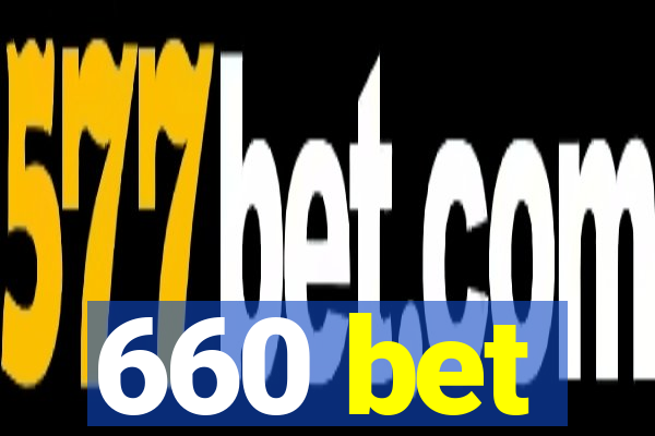 660 bet